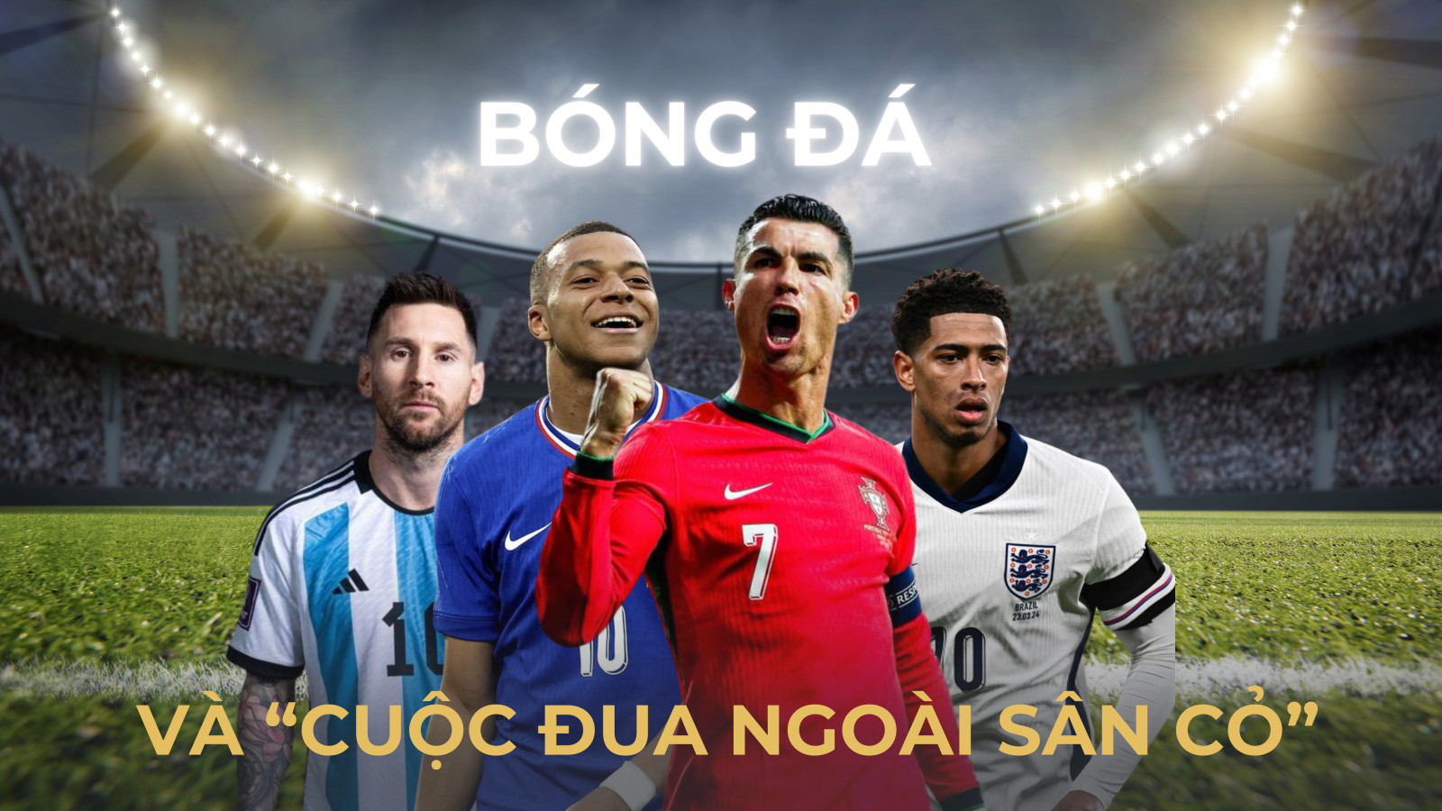 Bóng đá và "cuộc đua ngoài sân cỏ" của các thương hiệu